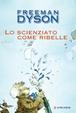 Cover of Lo scienziato come ribelle