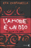 L'amore è un dio Il sesso e la polis