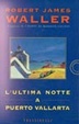 Cover of L'ultima notte a Puerto Vallarta