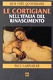Cover of Le cortigiane nell'Italia del Rinascimento