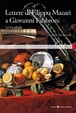 Cover of Lettere di Filippo Mazzei a Giovanni Fabbroni (1773-1816)