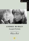 Andrei Rublev (BFI Film Classics)