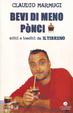 Cover of Bevi di meno pònci