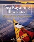 Sea Kayaking Illustrated : A Visual Guide to Better Paddling