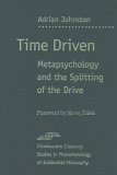 Time Driven : Metapsychology and the Splitting of the Drive (SPEP)