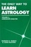 Cover of The Only Way to Learn Astrology