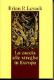 Cover of La caccia alle streghe in Europa