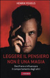 Cover of Leggere il pensiero non è una magia. Decifrare e influenzare il comportamento degli altri