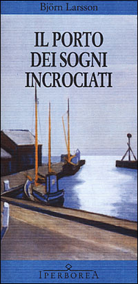 Immagine di Il porto dei sogni incrociati