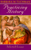 Practicing History :  Selected Essays