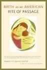 Birth as an American Rite of Passage