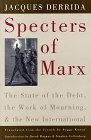 Specters of Marx : The State of the Debt, the Work of Mourning, and the New International