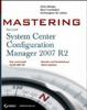 Cover of Mastering System Center Configuration Manager 2007 R2