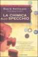 Cover of La chimica allo specchio