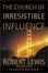 Cover of Church of Irresistible Influence, The