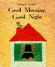Cover of Good Morning, Good Night