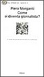 Cover of Come si diventa giornalista? Il mondo dei giornali nel racconto di un testimone