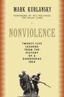 Nonviolence : 25 Lessons from the History of a Dangerous Idea (Modern Library Chronicles)