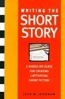 Writing the Short Story : A Hands-On Program