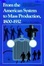 Cover of "From the American System to Mass Production, 1800-1932"