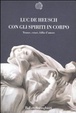 Cover of Con gli spiriti in corpo. Trance, estasi, follia d'amore