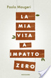 Cover of La mia vita a impatto zero