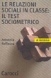 Cover of Le relazioni sociali in classe: il test sociometrico