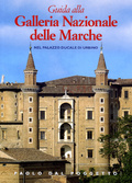 Guida alla Galleria Nazionale delle Marche Nel palazzo ducale di Urbino
