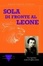Cover of Sola di fronte al Leone