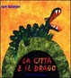 Cover of La città e il drago