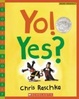 Yo! Yes?