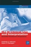 WJ III Clinical Use and Interpretation : Scientist-Practitioner Perspectives (Practical Resources for the Mental Health Professional) (Practical Resources for the Mental Health Professional)
