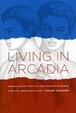Cover of Living in Arcadia