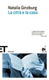 Cover of La città e la casa