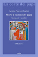 Cover of Morte e elezione del papa