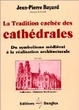 Cover of La tradition cachee des cathedrales
