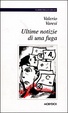 Cover of Ultime notizie di una fuga