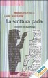 Cover of La scrittura parla. Conoscersi con la grafologia