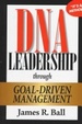 Cover of DNA Leadership Through Goal-Driven Management