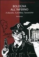 Cover of Bologna all'inferno. Il diavolo, il profeta, l'assassino