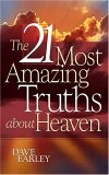 THE 21 MOST AMAZING TRUTHS ABOUT HEAVEN