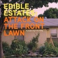 Edible Estates : Attack on the Front Lawn, a Project by Fritz Haeg