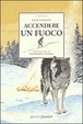 Cover of Accendere un fuoco