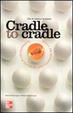 Cover of CRADLE TO CRADLE DE LA CUNA A LA CUNA