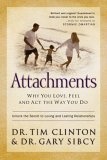 Attachments : Why You Love, Feel, and Act the Way You Do