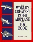 The World's Greatest Paper Airplane and Toy Book