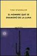 Cover of El hombre que se enamoró de la luna