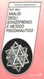 Cover of Analisi degli schizofrenici e metodo psicoanalitico