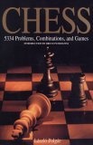 Chess : 5334 Problems, Combinations and Games