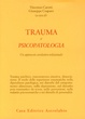 Cover of Trauma e psicopatologia. Un approccio evolutivo-relazionale